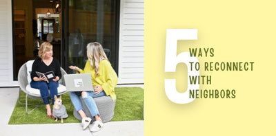 5 Ways to Reconnect with Neighbors