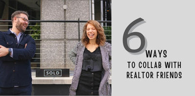 6 Ways to Collab with Realtor Friends