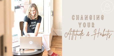 Changing Your Attitude and Habits