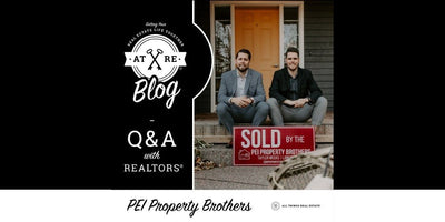 Getting Your Real Estate Life Together: Q&A with PEI Property Brothers