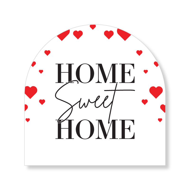 4x4 Arched Sign - Home Sweet Home - Valentine - All Things Real Estate