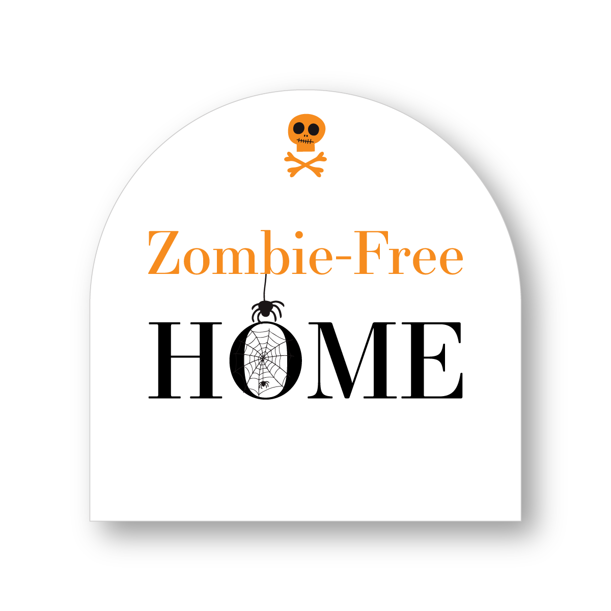 4x4 Arched Sign - Zombie Free Home - Halloween - All Things Real Estate
