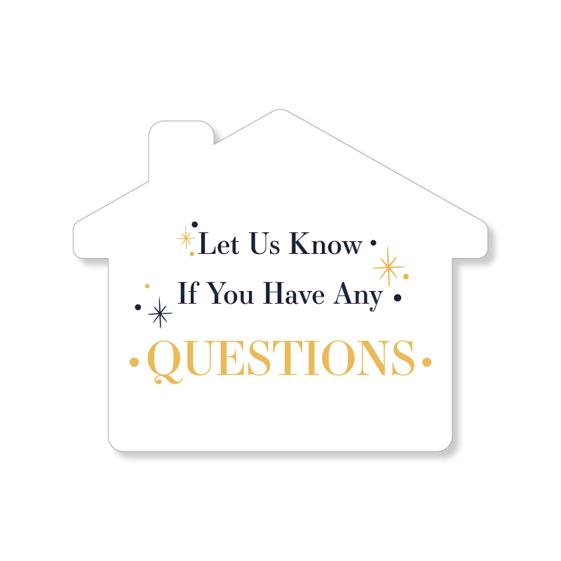4x4 House Sign - Let us Know if you have Questions - New Year - All Things Real Estate