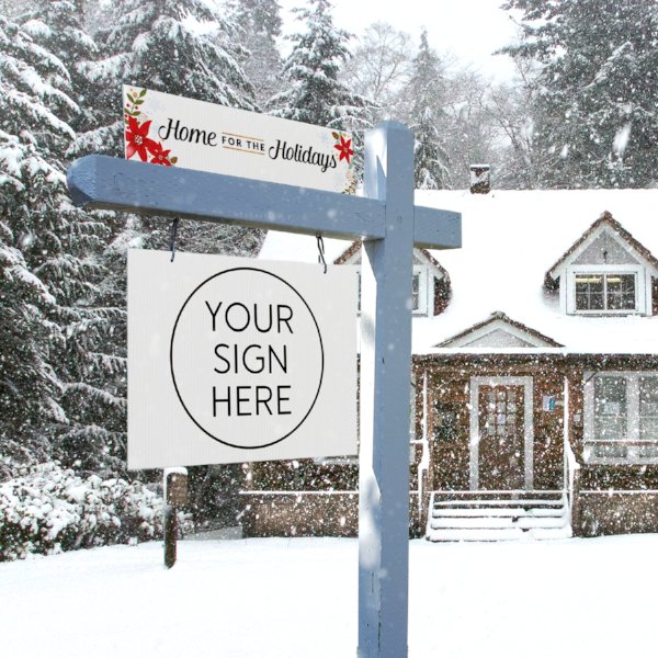 Holiday Sign - Home For the Holidays - All Things Real Estate
