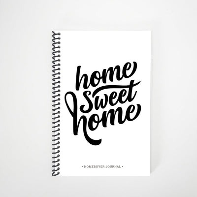 Homebuyer Journal - Home Sweet Home - Script - All Things Real Estate