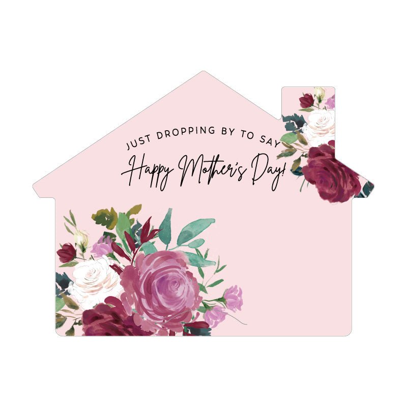 House-Shaped Notecards - Just Dropping by to Say Happy Mother's Day! - All Things Real Estate