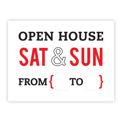Open House SAT & SUN From { ___ to ___ } - Yard Sign - All Things Real Estate