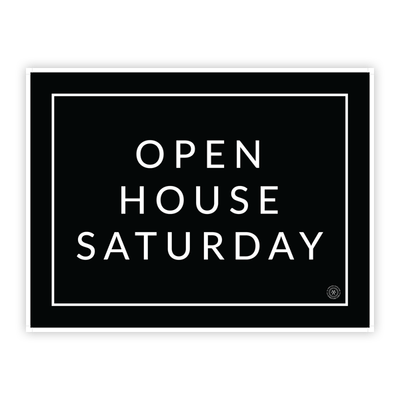 Open House Saturday - Minimal - Yard Sign - All Things Real Estate