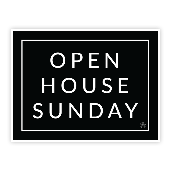 Open House Sunday - Minimal - Yard Sign - All Things Real Estate