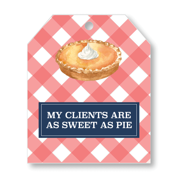 Pop-By Gift Tags - My clients are as sweet as Pie - All Things Real Estate
