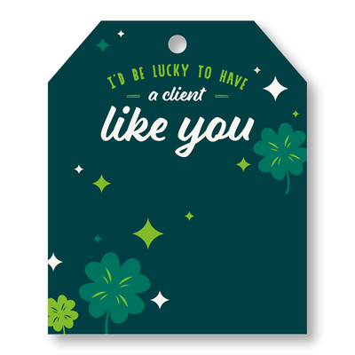 Pop-By Gift Tags - St. Patrick's Day - I'd be Lucky to have a Client like You! - All Things Real Estate