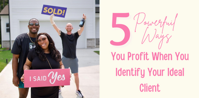 3 Powerful Ways You Profit When You Identify Your Ideal Client