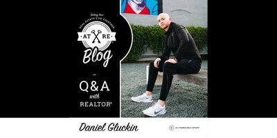 Getting Your Real Estate Life Together: Q&A with Daniel Gluckin