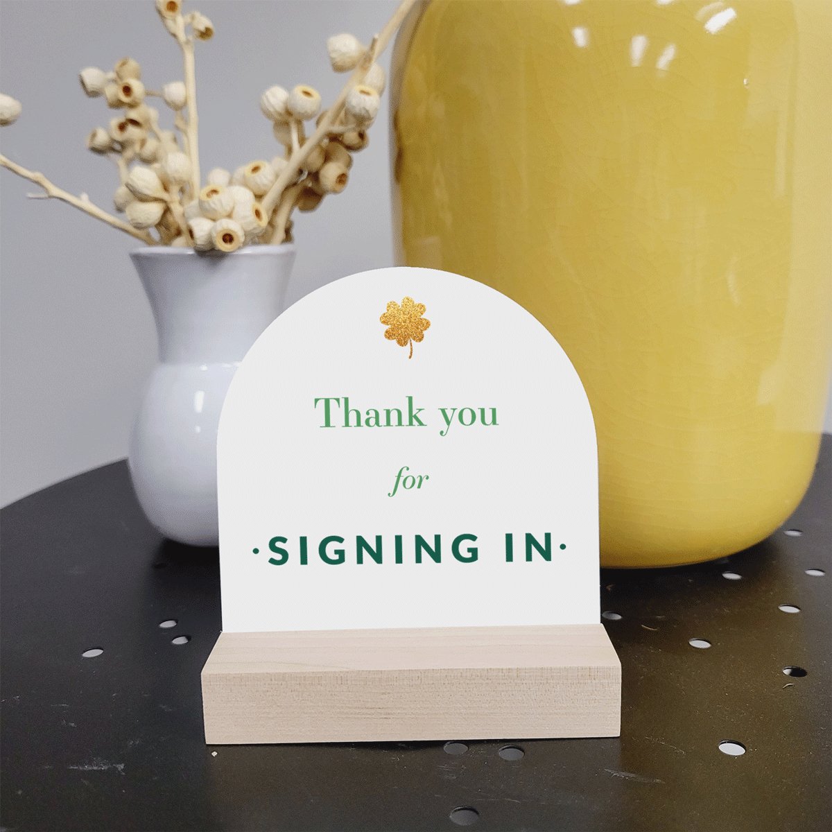 4x4 Arched Sign - Thank You For Signing In - St. Patricks - All Things Real Estate