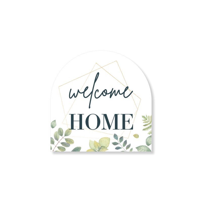 4x4 Arched Sign - Welcome Home - Botanical - All Things Real Estate