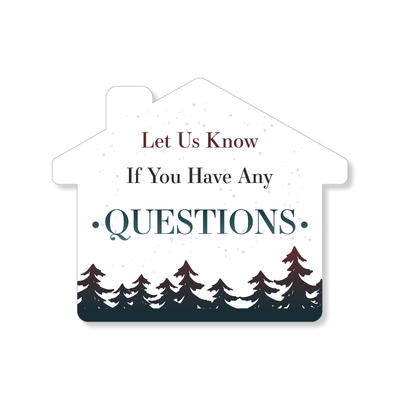 4x4 House Sign - Let us Know if you have Questions - Winter Holiday - All Things Real Estate
