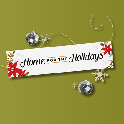 Holiday Sign - Home For the Holidays