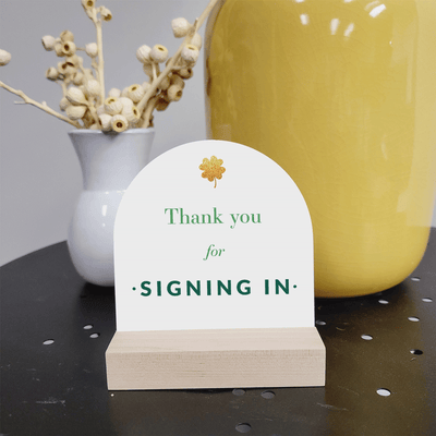 4x4 Arched Sign - Thank You For Signing In - St. Patricks