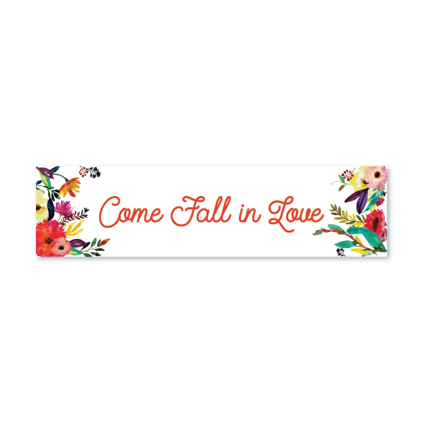 Come Fall in Love - Floral - All Things Real Estate