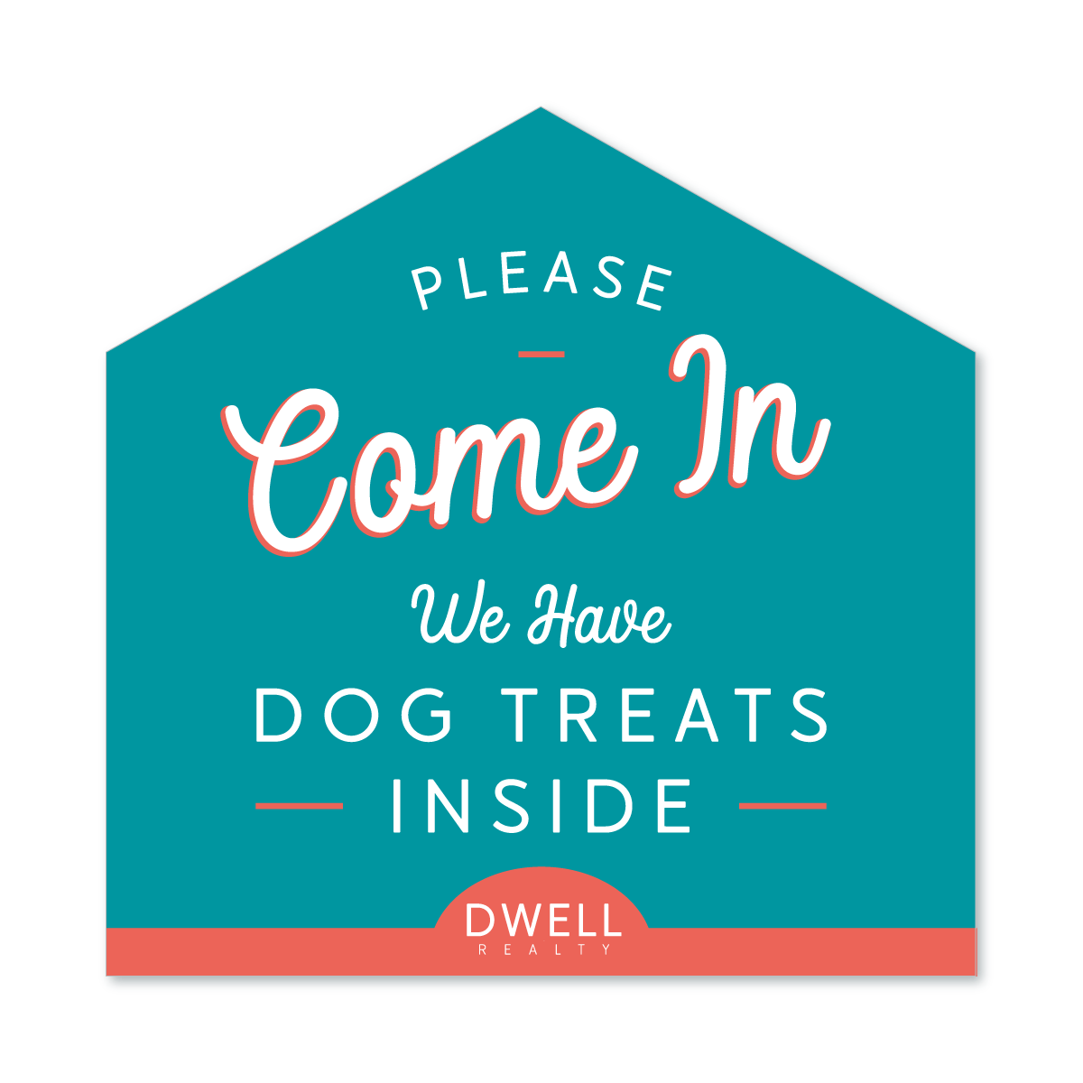 Doggie Treats - House Shape Yard Sign - All Things Real Estate
