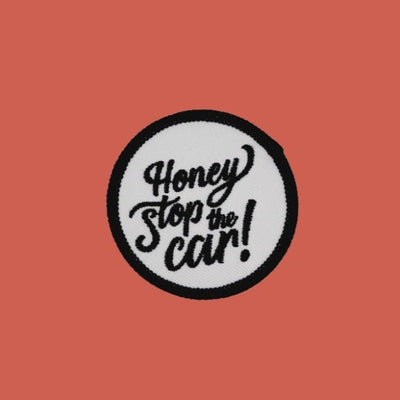 Honey Stop the Car! Iron or Sew On Patch - All Things Real Estate
