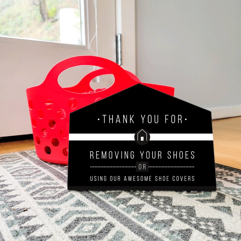 House Shape Shoe Sign - Thank You for removing Shoes - All Things Real Estate