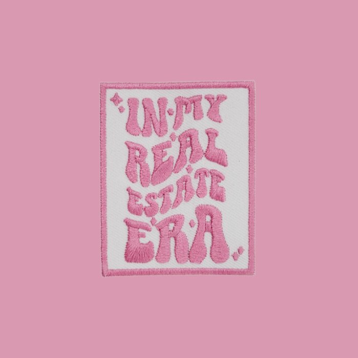 In My Real Estate Era - Pink and White - Iron or Sew On Patch - All Things Real Estate