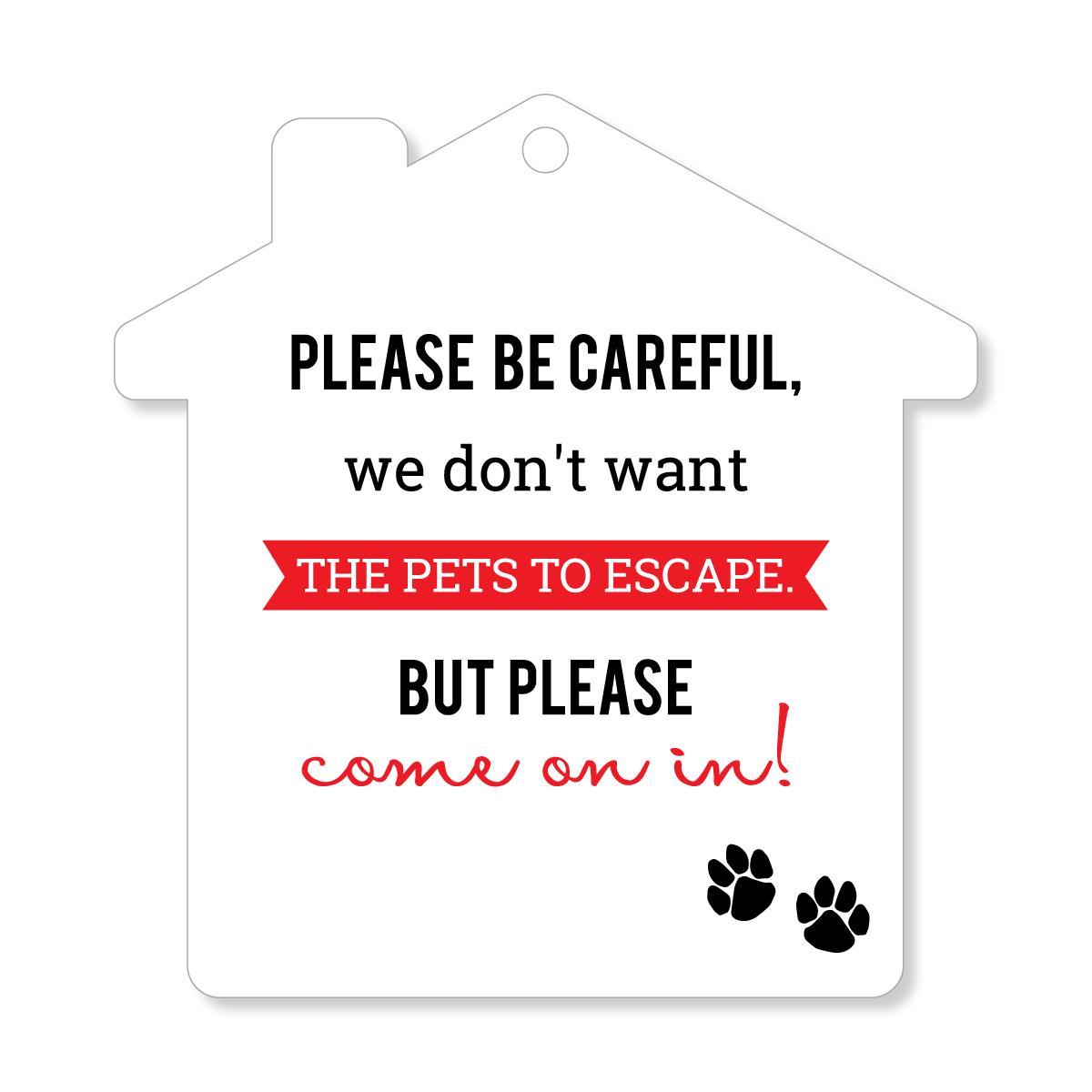 Open House Door Sign - Don't let the pets escape - All Things Real Estate