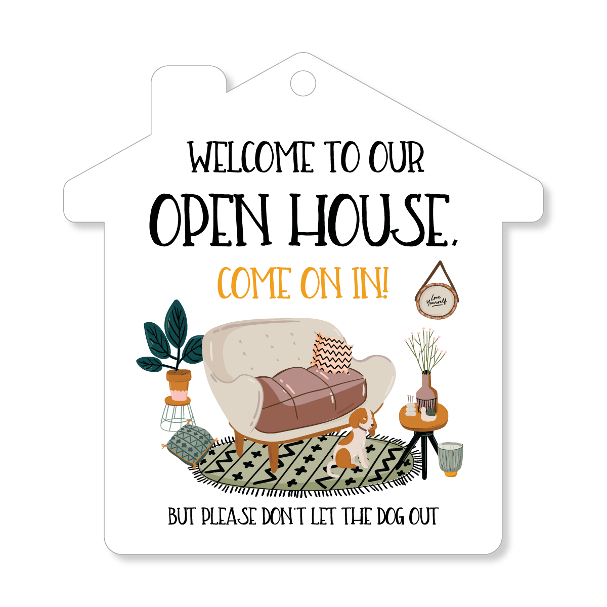 Open House Door Sign - Please don't let the dog out - All Things Real Estate