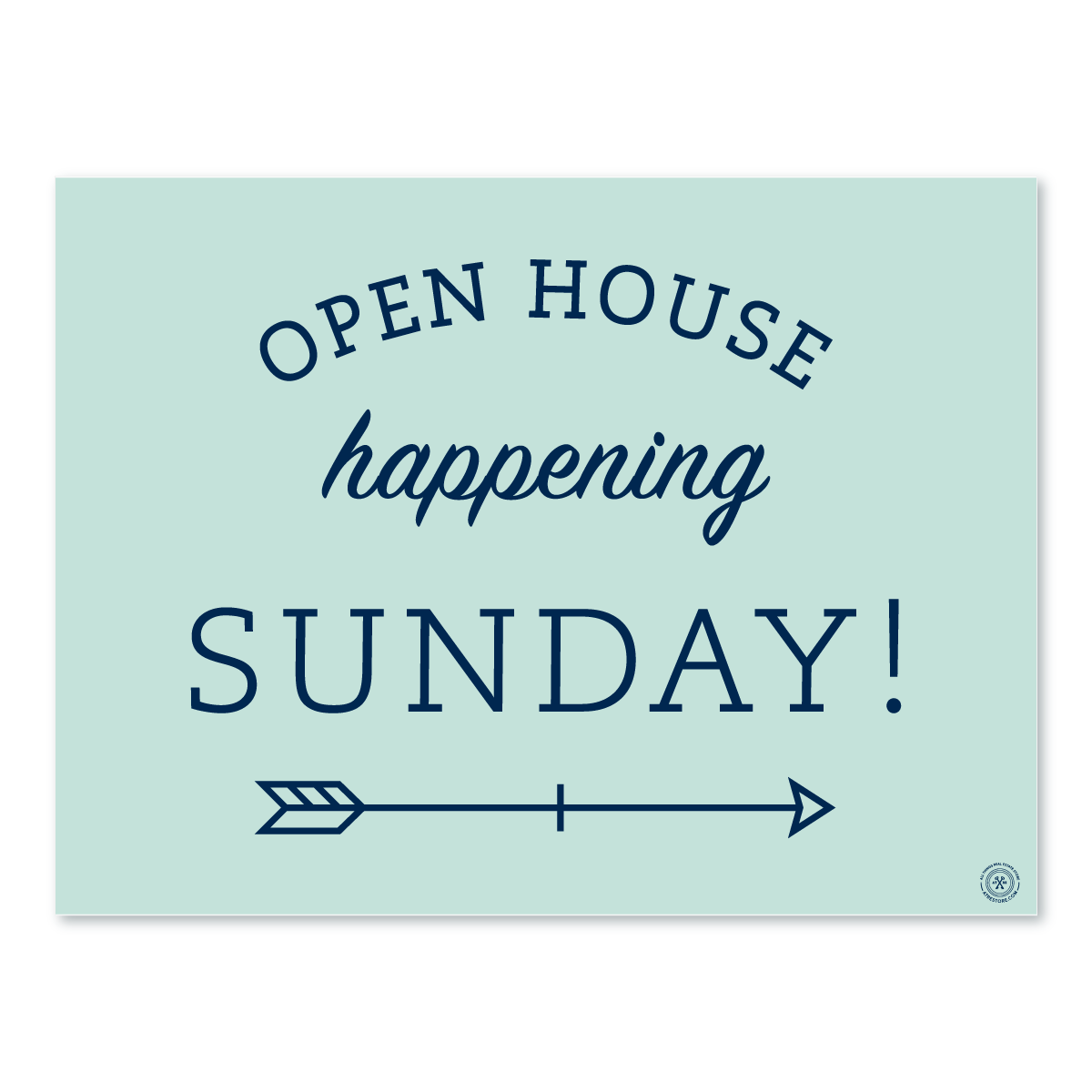 Open House Happening Sunday - Mint - Yard Sign - All Things Real Estate