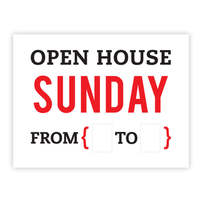 Open House Sunday From { ___ to ___ } - Yard Sign - All Things Real Estate