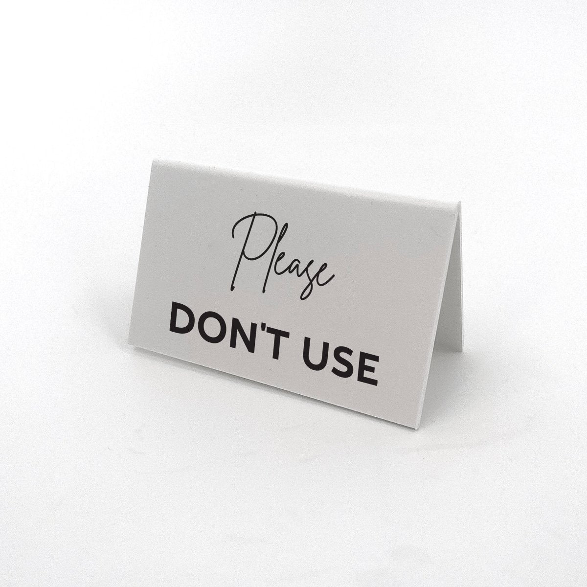 Please Don't Use - White (2x4) - All Things Real Estate
