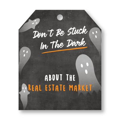 Pop-By Gift Tags - Halloween - Don't be Stuck in the Dark - All Things Real Estate