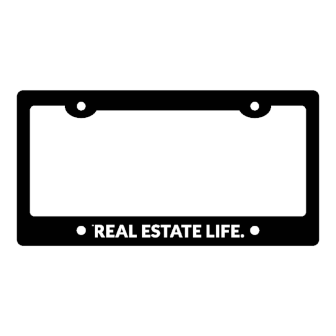 License Plate Frame - Real Estate Life.™