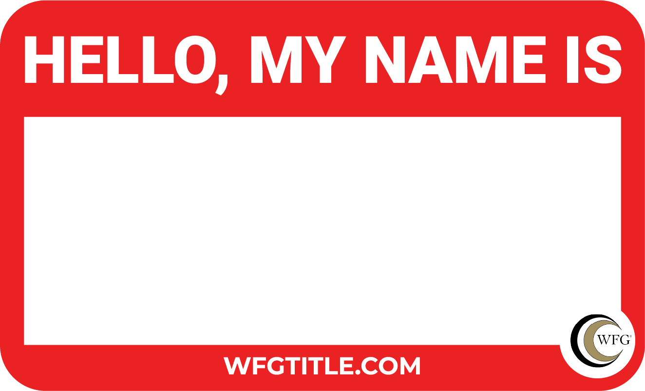 WFG - Hello, My name is - Photo Prop - All Things Real Estate