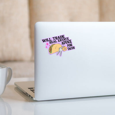 Will Trade Real Estate Advice for Tacos - Vinyl Sticker - All Things Real Estate
