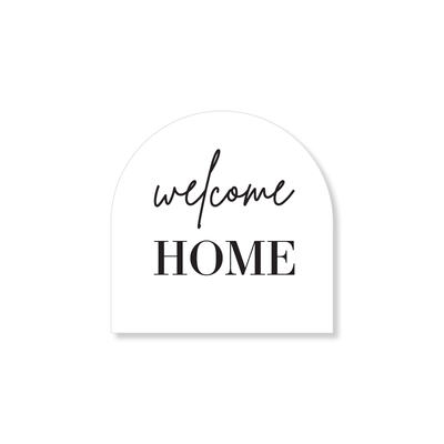 4x4 Arched Sign - Welcome Home