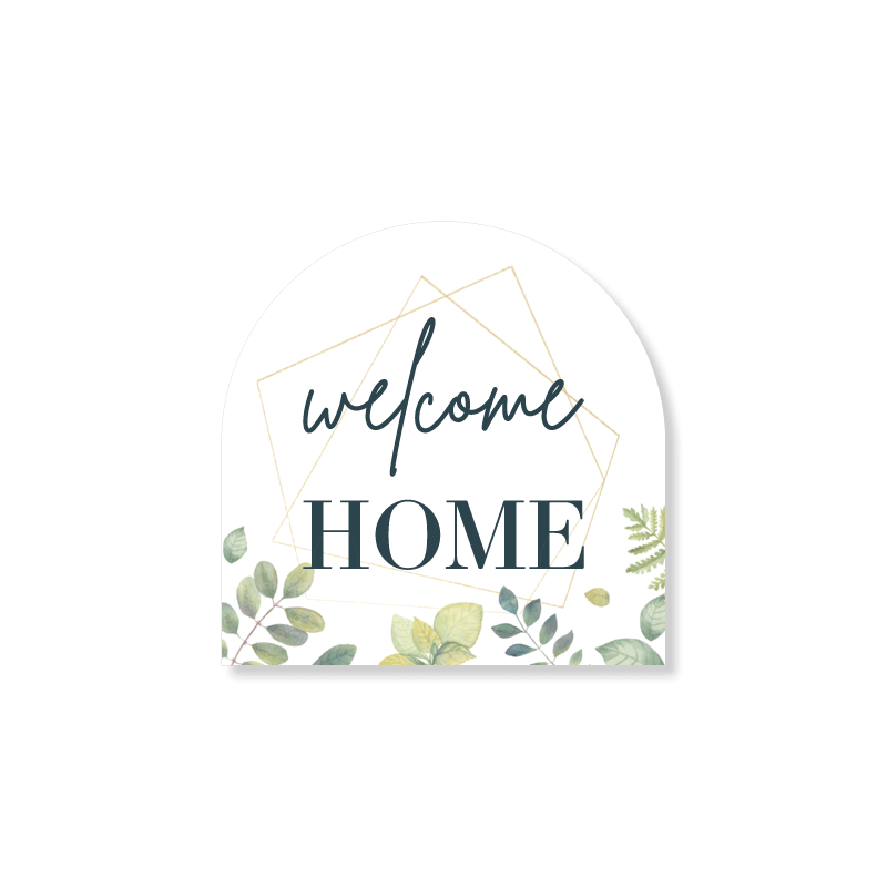 4x4 Arched Sign - Welcome Home - Botanical