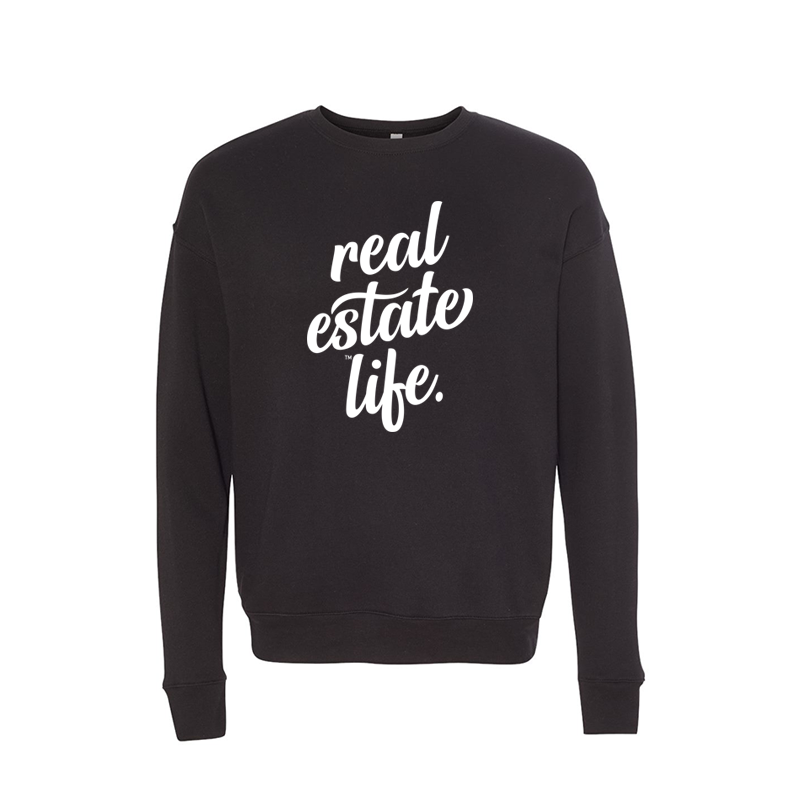 Black Crewneck - Real Estate Life.™ Script from All Things Real Estate Store