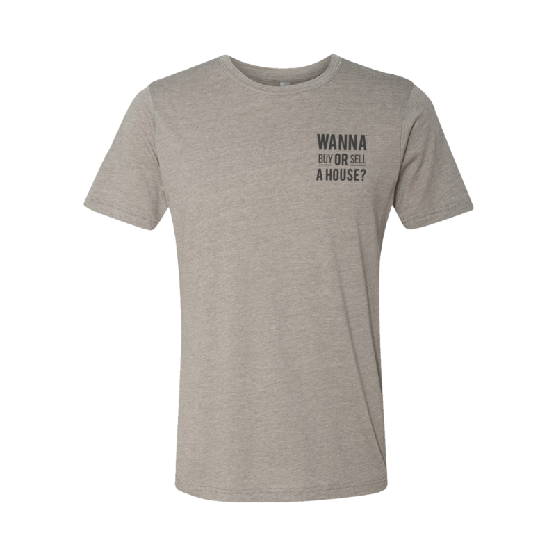 Men's T Shirt - Wanna Buy or Sell a House from All Things Real Estate Store