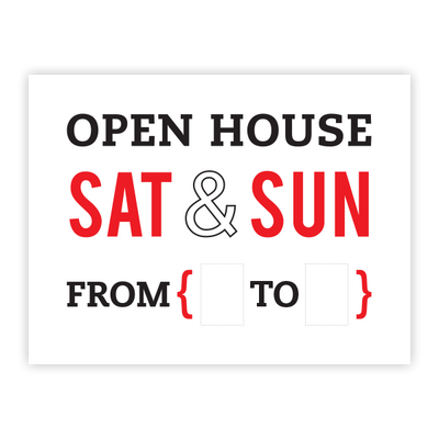 Open House SAT & SUN From { ___ to ___ } - Yard Sign from All Things Real Estate Store