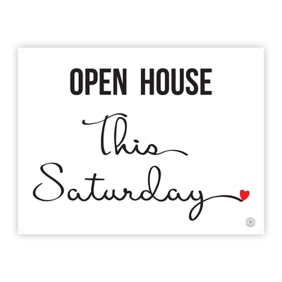 Open House This Saturday - Cursive Heart - Yard Sign from All Things Real Estate Store