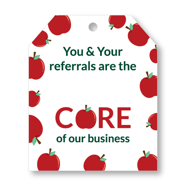 Pop-By Gift Tags - You and Your Referrals are the Core of Our Business from All Things Real Estate Store