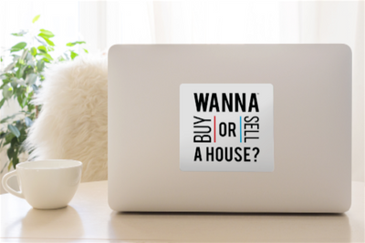 Wanna Buy or Sell a House?™ (White)- Decal from All Things Real Estate Store